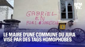"Ça ne me plaît pas, c'est sûr; mais ça ne m'atteint pas": le maire d'une commune du Jura visé par des tags homophobes