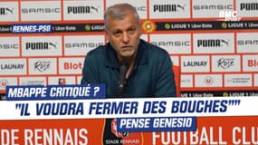 Rennes - PSG : "Mbappé voudra faire taire des bouches" craint Genesio