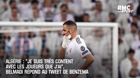 Algérie : "Je suis très content avec les joueurs que j’ai", Belmadi répond au tweet de Benzema