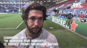 Champions Cup : « On reviendra pour remporter ce trophée » promet Machenaud (Racing)