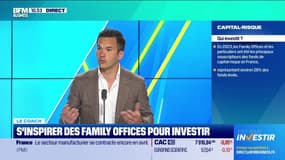 Le coach : Dans quoi les Family Offices investissent-ils ? - 02/05