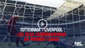 Tottenham-Liverpool : les deux confrontations en Premier League
