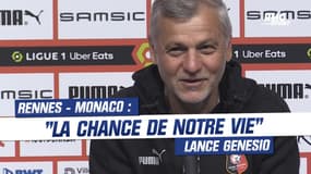 Rennes - Monaco : "La chance de notre vie", Genesio lance le choc