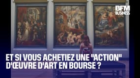  Et si vous achetiez une "action" d'œuvre d'art en Bourse ? 