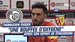 Lens : Thomasson évoque une "bouffée d'oxygène" après son départ de Strasbourg
