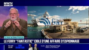 LE CHOIX DE DIDIER - Ferry "Fantastic": un logiciel espion retrouvé sur un navire en escale à Sète