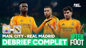 Man. City 2-3 Real Madrid : Le débrief complet de l'After Foot