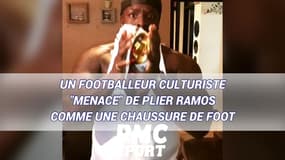 Un footballeur culturiste "menace" de plier Ramos comme une chaussure de foot
