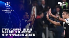 Dybala, Cuadrado : le top buts de la Juventus futur adversaire de l'OL en huitièmes