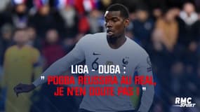 Liga-Duga : "Pogba réussira au Real, je n'en doute pas"