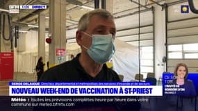 Le centre de vaccination de St Priest sera ouvert ce samedi et vendredi prochain