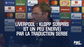 Liverpool : Klopp surpris (et un peu énervé) par la traduction serbe de ses réponses