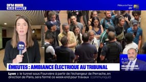 Émeutes : ambiance électrique au tribunal