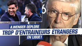 Arsène Wenger affirme qu'il y a trop d'entraineurs étrangers en Ligue 1