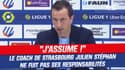 Montpellier 2-1 Strasbourg : "J'assume" Stéphan ne fuit pas ses responsabilités