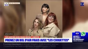 Top Sorties Paris du vendredi 5 avril - Prenez un bol d'air frais avec "Les Coquettes"
