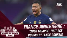 France-Angleterre : "Avec Mbappé, tout est possible" annonce Courbis