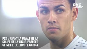 PSG : Avant la finale de coupe de la Ligue, Paredes se méfie de Lyon et Garcia