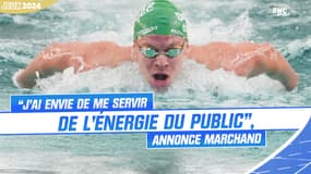 JO 2024 / Natation : “J’ai envie de me servir de l’énergie du public”, annonce Marchand