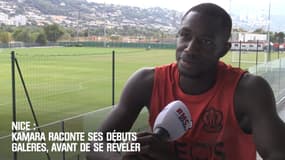 Nice : Kamara raconte ses débuts galères, avant de se révéler