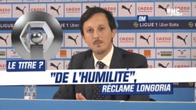 OM : Le titre ? Longoria réclame de "l’humilité"