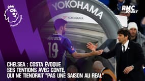 Chelsea : Costa évoque ses tentions avec Conte, qui ne tiendrait "pas une saison au Real"