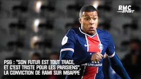 PSG: "Son futur est tout tracé, c'est triste pour les Parisiens", la conviction de Rami sur Mbappé