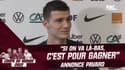 Equipe de France : "Si on va là-bas, c’est pour gagner", annonce Pavard
