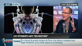 La chronique d'Anthony Morel : Des vêtements anti-Big Brother - 06/03