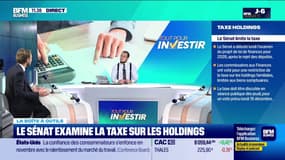 Le Sénat examine la taxe sur les holdings