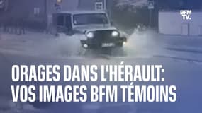 Orages dans l'Hérault: vos images BFM Témoins des intempéries 