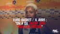 Euro Basket / Valériane Ayayi : « On a du talent sur tous les postes »