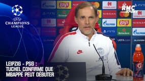  Leipzig - PSG : Tuchel confirme que Mbappé peut débuter
