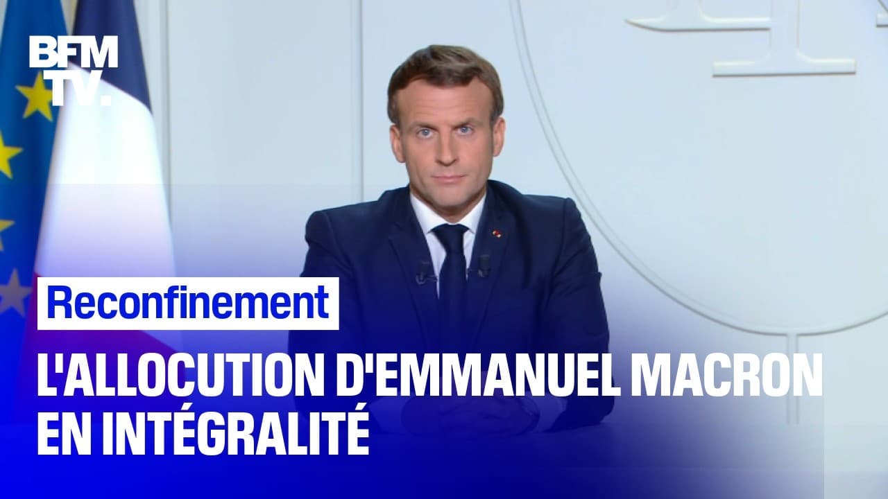 Reconfinement L Allocution D Emmanuel Macron En Integralite