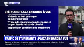 Story 1 : Trafic de stupéfiants, Plaza en garde à vue - 06/05