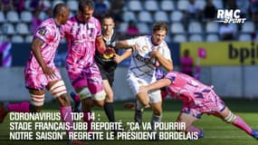 Top 14 : Stade Français-UBB reporté, "ça va pourrir notre saison" regrette Marti