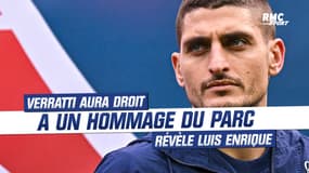 Satisfait de son effectif "équilibré", Luis Enrique officialise un hommage à Verratti avant PSG - Nice