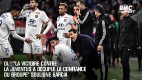 OL : "La victoire contre la Juventus a décuplé la confiance du groupe" souligne Garcia
