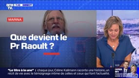 Que devient le professeur Didier Raoult ? BFMTV répond à vos questions