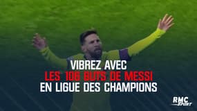 Vibrez avec les 106 buts de Messi en Ligue des champions