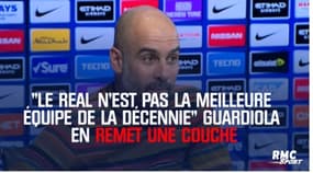 "Le Real n'est pas la meilleure équipe de la décennie," Guardiola en remet une couche  