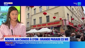 Histoire du jour: parade ce week-end à Lyon pour fêter le nouvel an chinois
