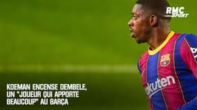 Barça : Koeman encense Dembélé, "un joueur qui apporte beaucoup" au jeu catalan