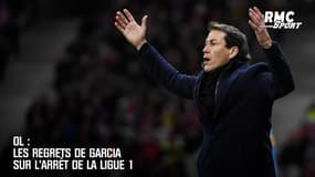 OL : Les regrets de Garcia sur l'arrêt de la Ligue 1