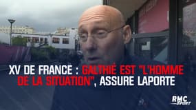 XV de France : Galthié est "l’homme de la situation", assure Laporte