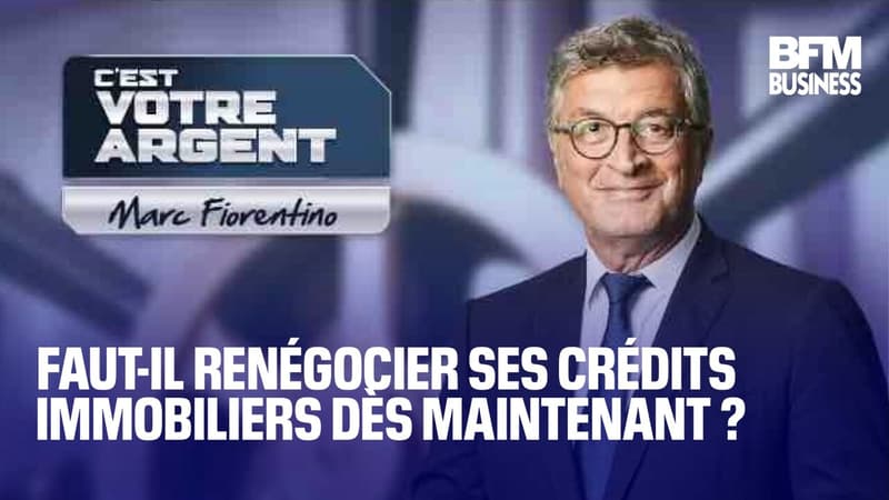 Faut-il renégocier ses crédits immobiliers dès maintenant ?