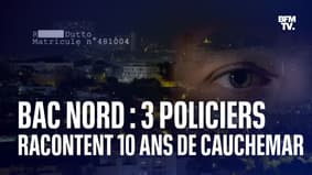  LIGNE ROUGE - Bac Nord: 3 policiers racontent 10 ans de cauchemar