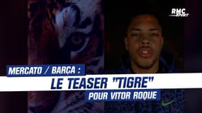 Mercato : Le Barça annonce Vitor Roque... avec des teasers "tigre"