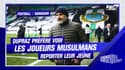 Football : "J’ai peur pour la santé du joueur", Dupraz préfère voir les joueurs musulmans reporter leur jeûne