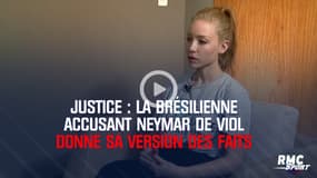 Justice : la Brésilienne accusant Neymar de viol donne sa version des faits